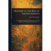 History of the Rise of the Huguenots