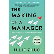 The Making of a Manager : What to Do When Everyone Looks to You