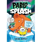 《企鵝時空冒險：冰河時期》漫畫小說 Pablo and Splash: Frozen in Time