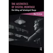 The Aesthetics of Digital Montage: Film Editing and Technological Change