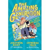 失控的焦慮世代：給3C世代青少年的成長指南（美國版）The Amazing Generation: Your Guide to Fun and Freedom in a Screen-Filled World