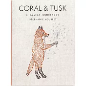 CORAL＆TUSK 15年間刺繡設計作品完全專集