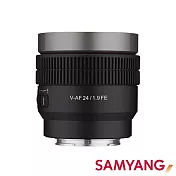 SAMYANG 三陽 V-AF 24mm T1.9 自動對焦電影鏡│for Sony FE [公司貨]
