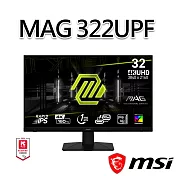 msi微星 MAG 322UPF 32吋 電競螢幕 (32＂/3840x2160/16:9/160Hz)