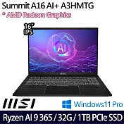 【MSI】微星 Summit A16 AI+ A3HMTG-017TW 16吋/Ryzen AI 9 365/32G/1TB SSD/Win11P/ AI觸控商務筆電