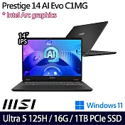 【MSI】微星 Prestige 14 AI Evo C1MG-057TW 14吋/Ultra 5 125H/16G/1TB SSD/Win11/ AI商務筆電