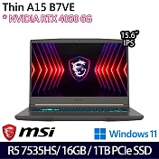 【全面升級】MSI微星 Thin A15 B7VE-031TW 15.6吋/R5 7535HS/16G/1TB SSD/RTX4050/Win11/ 電競筆電