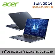 ★硬碟升級★Acer 宏碁 Swift Go SFG14-73-55CK 14吋AI 特仕筆電(CU5-125H/16G/512G+1TB/W11/2年保/藍)