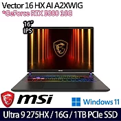 【MSI】微星 Vector 16 HX AI A2XWIG-014TW 16吋/Ultra 9 275HX/16G/1TB SSD/RTX5080/W11/AI電競筆電
