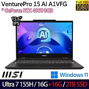 ★全面升級★MSI微星 VenturePro 15 AI A1VFG-013TW 15.6吋 AI筆電(Ultra 7 155H/16G+16G/2TB/RTX4060)