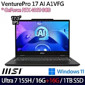 ★記憶體升級★MSI微星 VenturePro 17 AI A1VFG-003TW 17.3吋商務筆電(Ultra 7 155H/16G+16G/1TB/RTX4060)