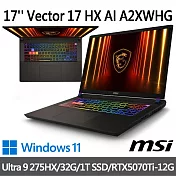 msi微星 Vector 17 HX AI A2XWHG-064TW 17吋 電競筆電(Ultra 9 275HX/32G/1T SSD/RTX5070Ti/W11)