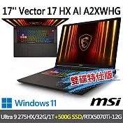 ★硬碟升級★msi Vector 17 HX AI A2XWHG-064TW 17吋 電競筆電(Ultra 9 275HX/32G/1T+500G/RTX5070Ti)