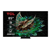 【活動優惠】TCL 85吋 85C765 QD-Mini LED 量子智慧連網液晶顯示器 C765 Google TV 多重護眼功能 含基本安裝+舊機回收