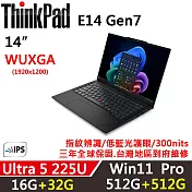 ★全面升級★【Lenovo】聯想 ThinkPad E14 Gen7 14吋 AI PC 三年保固 Ultra 5 225U/16G+32G/512G+512G/W11P