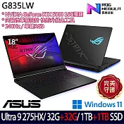 ★全面升級★ASUS華碩 G835LW-0021A275HX-NBLM 18吋 AI電競筆電(Ultra 9 275HX/32G+32G/1TB+1TB/RTX5080)