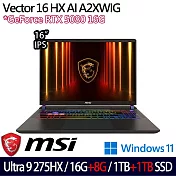 ★全面升級★MSI 微星 Vector 16 HX AI A2XWIG-014TW 16吋 AI電競筆電(U9-275HX/16G+8G/1TB+1TB/RTX5080)