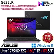 ★全面升級★ASUS 華碩 G635LR-0031A275HX-NBLM 16吋 AI電競筆電 (U9-275HX/32G+16G/1TB+1TB/RTX5070Ti)