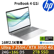 ★全面升級★HP ProBook 4 G1i 16吋 獨顯商用筆電 三年保固 Ultra 7 255H/RTX 3050 4G/24G+16G/2TB SSD/W11P