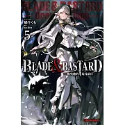 BLADE & BASTARD (05) -拖曳他的屍首前行-