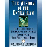 The Wisdom of the Enneagram: The Complete Guide to Psychological and Spiritual Growth for the Nine Personality Types