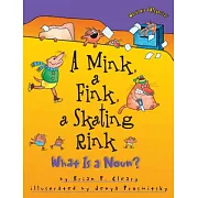 A Mink, a Fink, a Skating Rink: What Is a Noun?