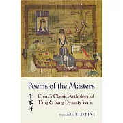 Poems of the Masters: China’s Classic Anthology of t’Ang and Sung Dynasty Verse