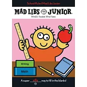 Mad Libs Junior: School Rules! Mad Libs Junior