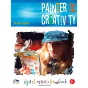 Painter IX Creativity: Digital Artists Handbook