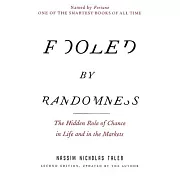 Fooled by Randomness: The Hidden Role of Chance in Life and in the Markets