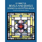 Bevels and Jewels Stained Glass Pattern Book: 83 Designs for Workable Projects