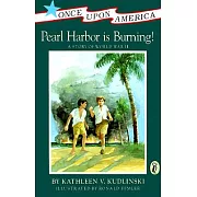 Pearl Harbor Is Burning!: A Story of World War II