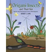 Origami Insects and Their Kin: Step-By-Step Instructions in over 1500 Diagrams