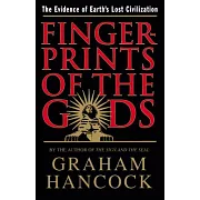 Fingerprints of the Gods: The Evidence of Earth’s Lost Civilization