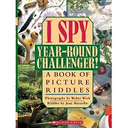 I Spy Year-round Challenger!: A Book of Picture Riddles