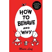 How to Behave and Why