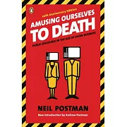 Amusing Ourselves to Death: Public Discourse in the Age of Show Business