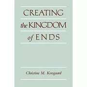 Creating the Kingdom of Ends