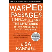 Warped Passages: Unraveling the Mysteries of the Universe’s Hidden Dimensions