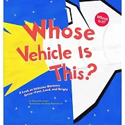 Whose Vehicle Is This?: A Look at Vehicles Workers Drive - Fast, Loud, and Bright