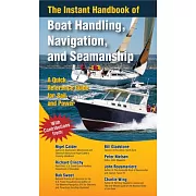 The Instant Handbook of Boat Handling, Navigation, and Seamanship: A Quick Reference for Sail and Power