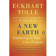 A New Earth (Oprah #61): Awakening to Your Life’s Purpose