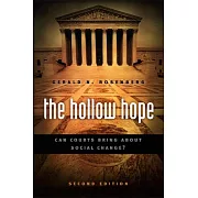 The Hollow Hope: Can Courts Bring about Social Change? Second Edition