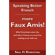 Speaking Better French: More Faux Amis!