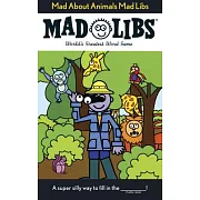 Mad About Animals Mad Libs