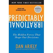 Predictably Irrational, Revised and Expanded Edition: The Hidden Forces That Shape Our Decisions