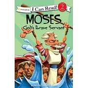 Moses, God’s Brave Servant