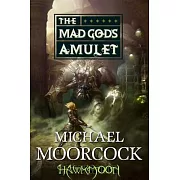 Hawkmoon: The Mad God’s Amulet: The Mad God’s Amulet