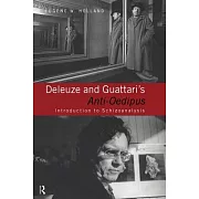 Deleuze and Guattari’s Anti Oedipus: Introduction to Schizoanalysis