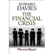 Financial Crisis: Who Is to Blame?